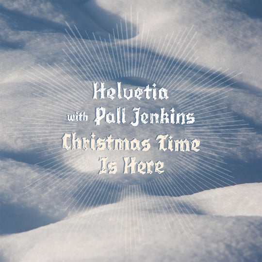 Christmas Time Is Here - Helvetia - Joyful Noise Recordings - 1