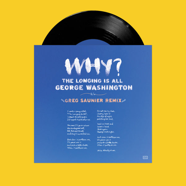 The Longing Is All / George Washington b/w Greg Saunier Remix