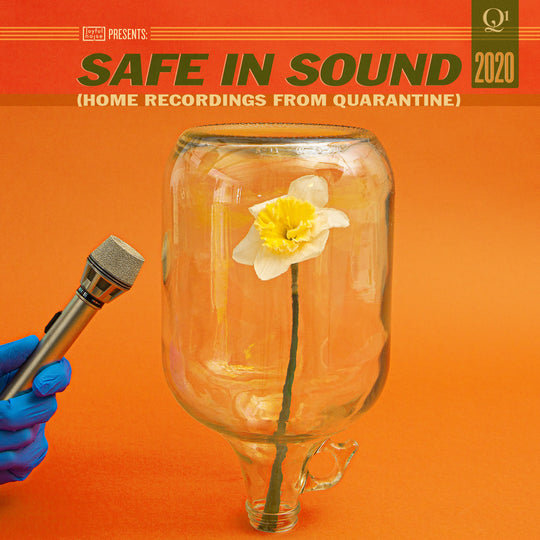 Safe In Sound (Home Recordings From Quarantine)