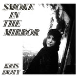 Kris Doty 'Smoke In The Mirror'