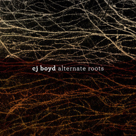 Alternate Roots - CJ Boyd - Joyful Noise Recordings