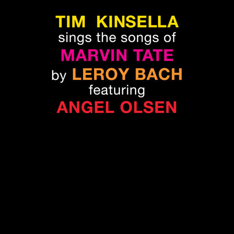 Tim Kinsella sings the songs of Marvin Tate by LeRoy Bach featuring Angel Olsen - Tim Kinsella - Joyful Noise Recordings - 1