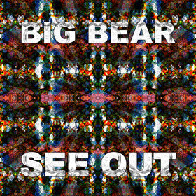 See Out - Big Bear - Joyful Noise Recordings