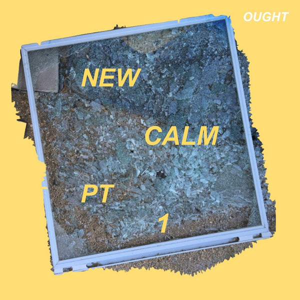 Ought - New Calm, Pt. 1