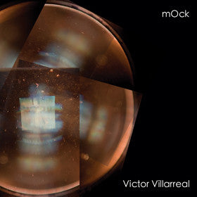 Victor Villarreal / mOck split 7" - Victor Villarreal - Joyful Noise Recordings